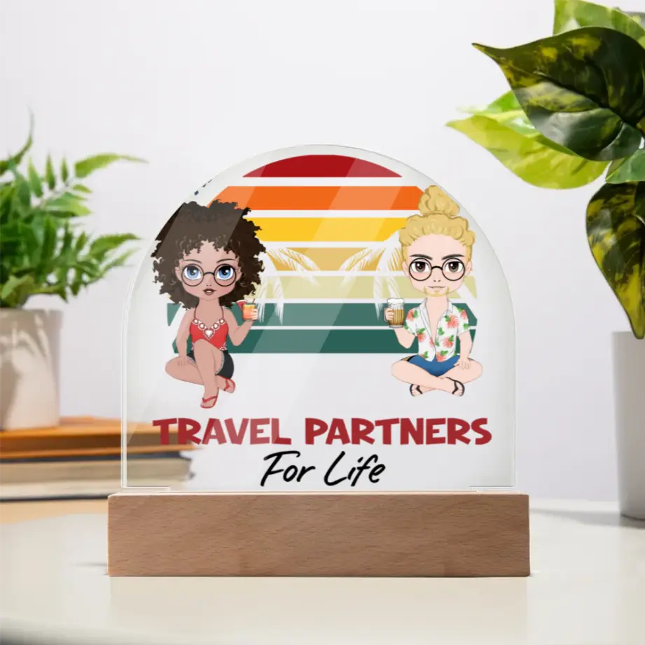 LED Acrylic Dome Plaque – “Travel Partners For Life” shineon