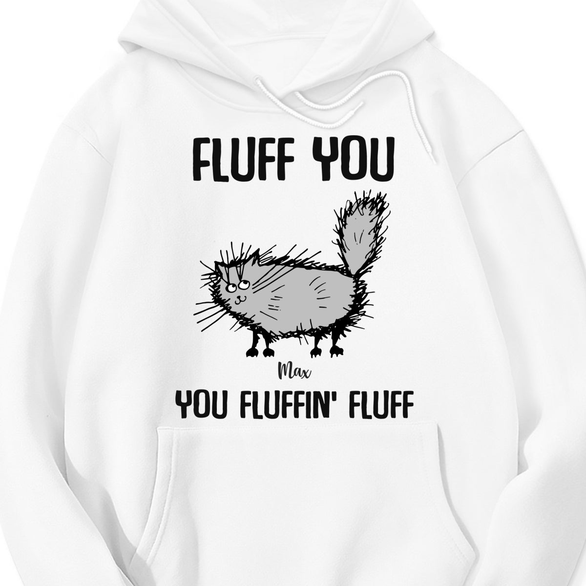 Cat Fluff you - You Fluffin' Fluff Personalized t shirt customall