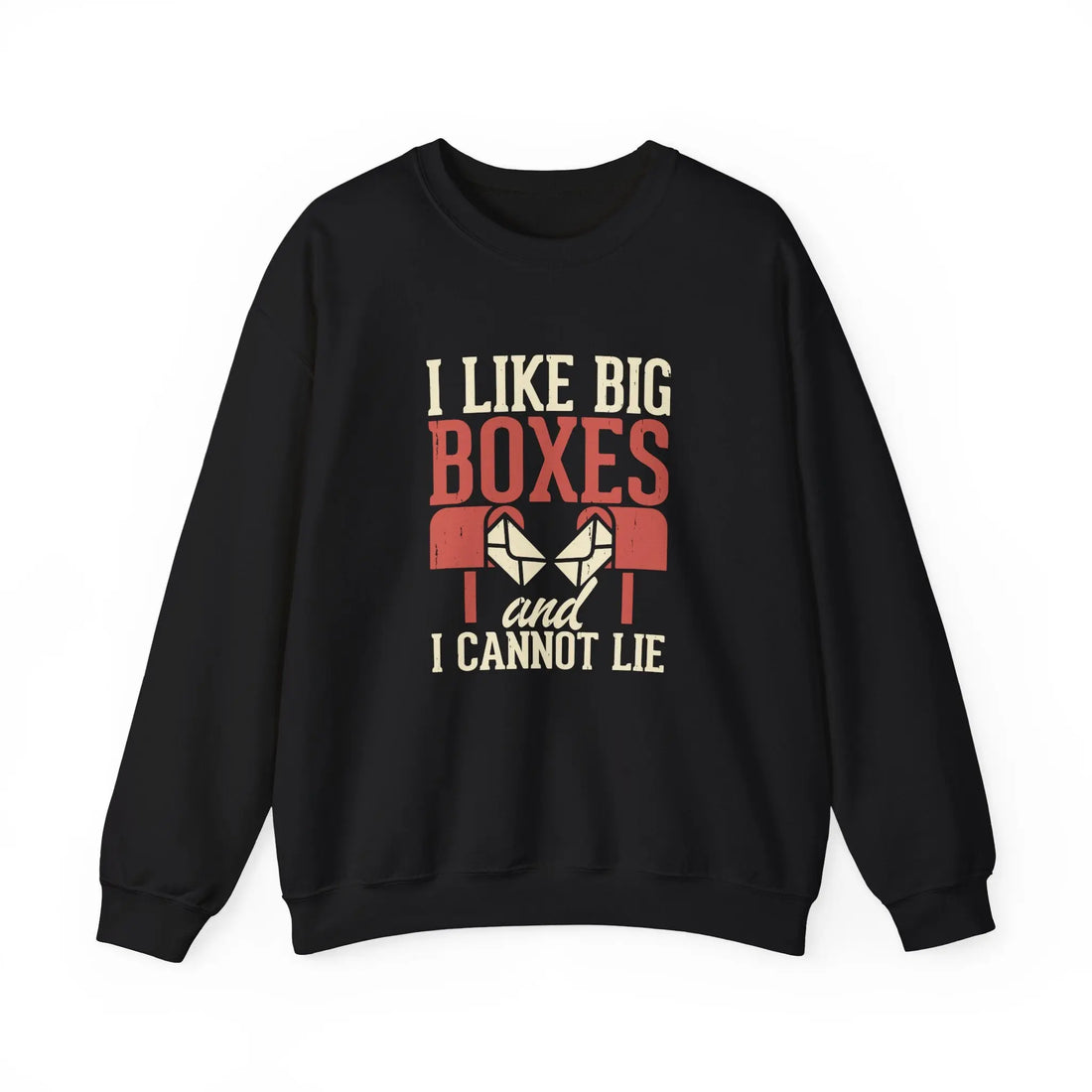 Funny Unisex Sweatshirt - I Like Big Boxes Gift for Movers, Perfect for Birthdays, Holidays, Casual Wear, Cozy Layering Printify