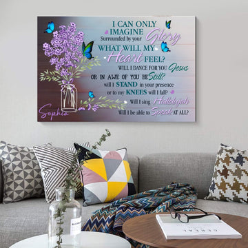 I Can Only Imagine Surrounded by Your Glory Personalized Canvas print customall