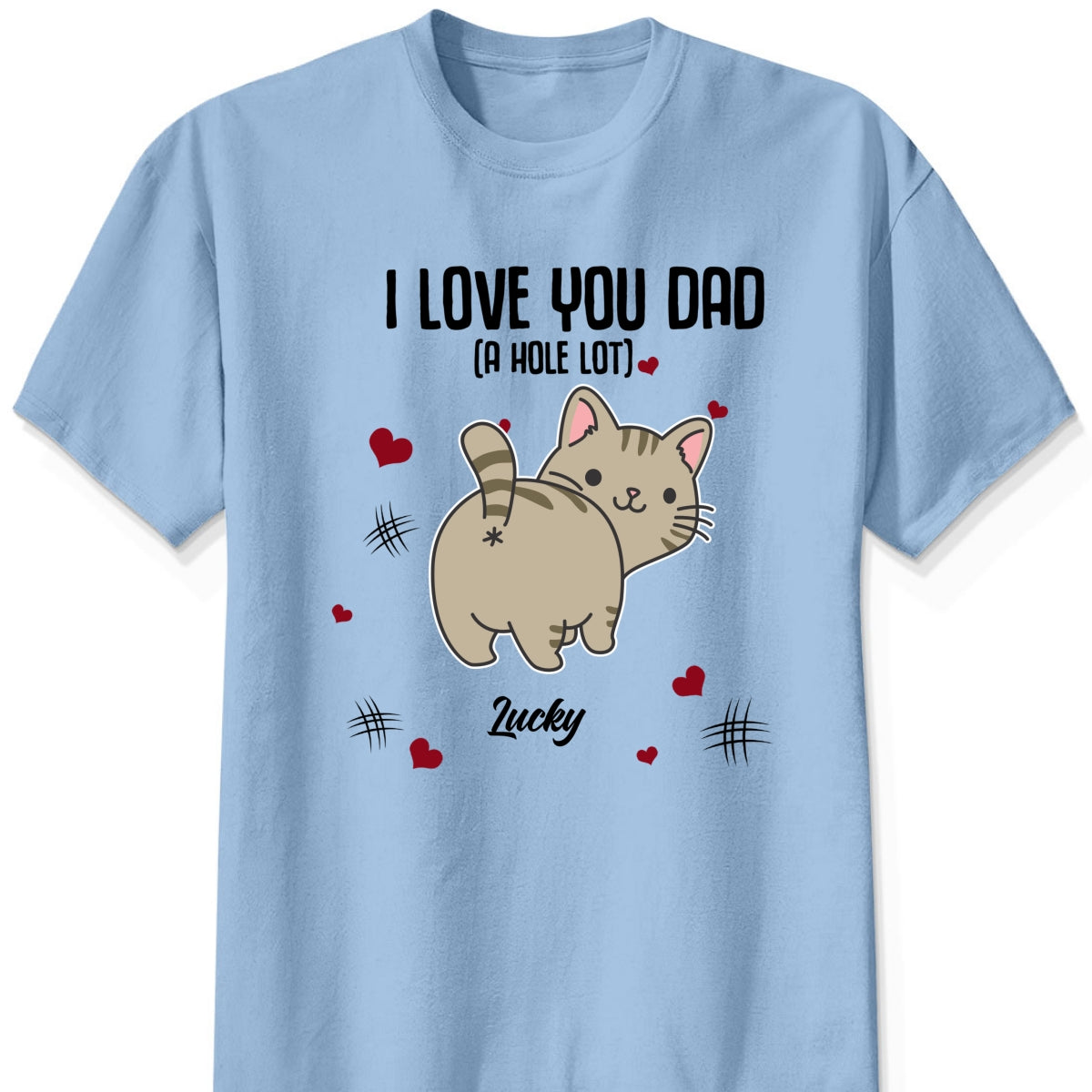Cat Dad Love You A hole Lot Personalized t shirt customall