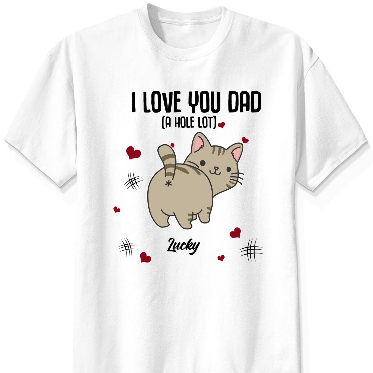 Cat Dad Love You A hole Lot Personalized t shirt customall